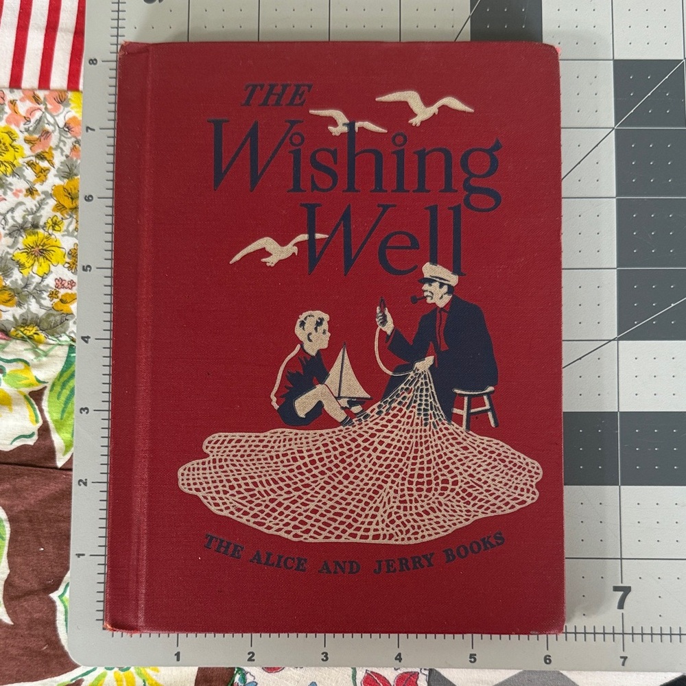 The Wishing Well /Alice and Jerry Books (1943, Vintage Illustrated School Reader